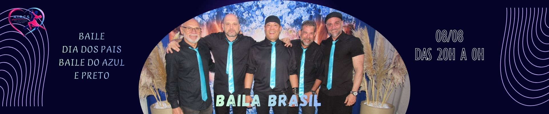 Baile Dia dos Pais com a Banda Baila Brasil - Baile do Azul e Preto